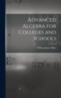 Advanced Algebra for Colleges and Schools - Book