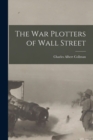 The War Plotters of Wall Street - Book