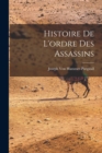 Histoire De L'ordre Des Assassins - Book