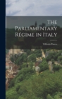 The Parliamentary Regime in Italy - Book