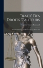 Traite Des Droits D'auteurs : Dans La Litterature, Les Sciences Et Les Beaux-Arts - Book