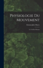 Physiologie Du Mouvement : Le Vol Des Oiseaux - Book