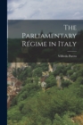 The Parliamentary Regime in Italy - Book