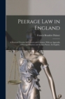 Peerage Law in England : A Practical Treatise for Lawyers and Laymen. With an Appendix of Peerage Charters and Letters Patent. (In English.) - Book