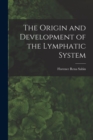 The Origin and Development of the Lymphatic System - Book