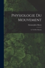 Physiologie Du Mouvement : Le Vol Des Oiseaux - Book
