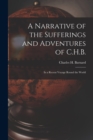 A Narrative of the Sufferings and Adventures of C.H.B. : In a Recent Voyage Round the World - Book