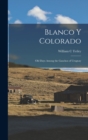 Blanco y Colorado; old Days Among the Gauchos of Uruguay - Book