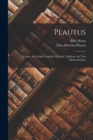 Plautus : Casina. the Casket Comedy. Curculio. Epidicus. the Two Menaechmuses - Book