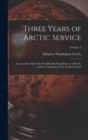 Three Years of Arctic Service : An Account of the Lady Franklin Bay Expedition of 1881-84, and the Attainment of the Farthest North; Volume 2 - Book