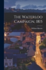 The Waterloo Campaign, 1815 - Book