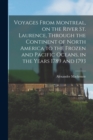 Voyages From Montreal, on the River St. Laurence, Through the Continent of North America to the Frozen and Pacific Oceans, in the Years 1789 and 1793 - Book