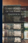 Correspondence of the Family of Haddock, 1657-1719 - Book