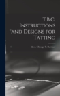 T.B.C. Instructions and Designs for Tatting - Book