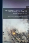 Wyomissing Park; the Modern Garden Suburb of Reading, Pennsylvania - Book