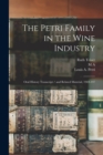 The Petri Family in the Wine Industry : Oral History Transcript / and Related Material, 1969-197 - Book