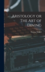 Aristology or The Art of Dining - Book