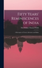 Fifty Years' Reminiscences of India : A Retrospect of Travel, Adventure and Shikar - Book