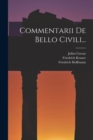 Commentarii De Bello Civili... - Book