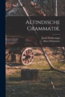 Altindische Grammatik. - Book
