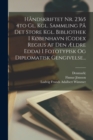 Handskriftet Nr. 2365 4to Gl. Kgl. Sammling Pa Det Store Kgl. Bibliothek I Kobenhavn (codex Regius Af Den AEldre Edda) I Fototypisk Og Diplomatisk Gengivelse... - Book