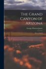The Grand Canyon of Arizona; How to See It - Book
