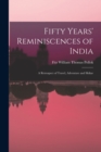 Fifty Years' Reminiscences of India : A Retrospect of Travel, Adventure and Shikar - Book