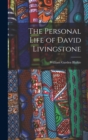 The Personal Life of David Livingstone - Book