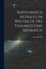 Babylonisch Astrales im Weltbilde des Thalmud und Midrasch - Book