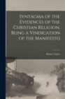 Syntagma of the Evidences of the Christian Religion. Being a Vindication of the Manifesto - Book