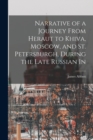 Narrative of a Journey From Heraut to Khiva, Moscow, and St. Petersburgh, During the Late Russian In - Book