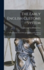 The Early English Customs System; a Documentary Study Of the Institutional and Economical History Of - Book