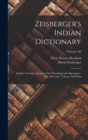 Zeisberger's Indian Dictionary : English, German, Iroquois--The Onondaga and Algonquin--The Delaware, Volume 42; Volume 548 - Book