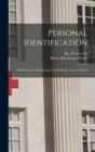 Personal Identification : Methods for the Identification of Individuals, Living Or Dead - Book