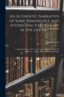 An Authentic Narrative of Some Remarkable and Interesting Particulars in the Life of ******** : Communicated in a Series of Letters, to the Reverend Mr Haweis, ... and by Him... Now Made Public - Book