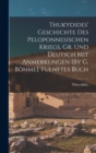 Thukydides' Geschichte Des Peloponnesischen Kriegs, Gr. Und Deutsch Mit Anmerkungen [By G. Bohme]. Fuenftes Buch - Book