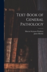 Text-Book of General Pathology - Book