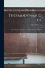Thermodynamique : Lecons Professees Pendant Le Premier Semestre 1888-89 - Book