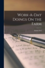 Work-A-Day Doings On the Farm - Book