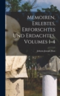 Memoiren, Erlebtes, Erforschtes Und Erdachtes, Volumes 1-4 - Book