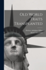 Old World Traits Transplanted - Book