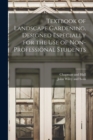 Textbook of Landscape Gardening, Designed Especially for the Use of Non-Professional Students - Book