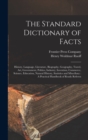 The Standard Dictionary of Facts : History, Language, Literature, Biography, Geography, Travel, Art, Government, Politics, Industry, Invention, Commerce, Science, Education, Natural History, Statistic - Book