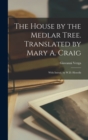 The House by the Medlar Tree. Translated by Mary A. Craig; With Introd. by W.D. Howells - Book
