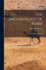 The Archaeology of Rome : The Egyptian Obelisks - Book