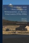 History and Philosophy of Winemaking at Ridge Vineyards 1970s-1990s : Oral History Transcript / 199 - Book