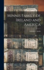 Minnis Family of Ireland and America - Book