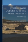 Italian Swiss Colony and the Wine Industry : Oral History Transcript / and Related Material, 1969-197 - Book