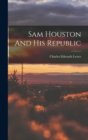 Sam Houston And His Republic - Book