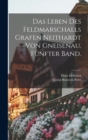 Das Leben des Feldmarschalls Grafen Neithardt von Gneisenau. Funfter Band. - Book